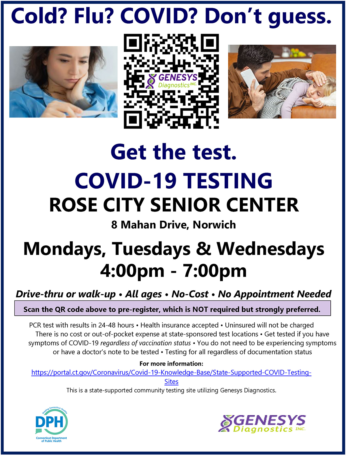 Cold? Flu? COVID? Don’t guess. Get the test. COVID-19 TESTING ROSE CITY SENIOR CENTER8 Mahan Drive, Norwich Mondays, Tuesdays & Wednesdays 4:00pm - 7:00pm
